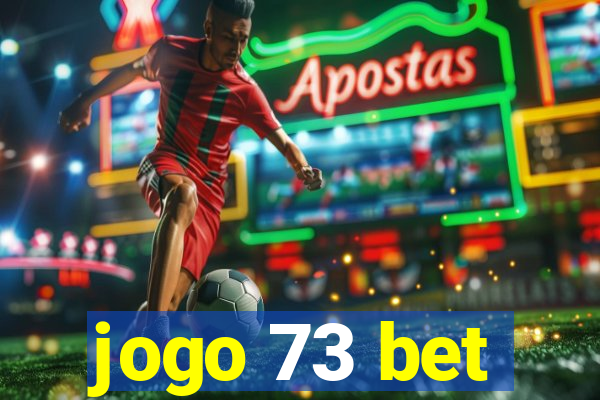 jogo 73 bet